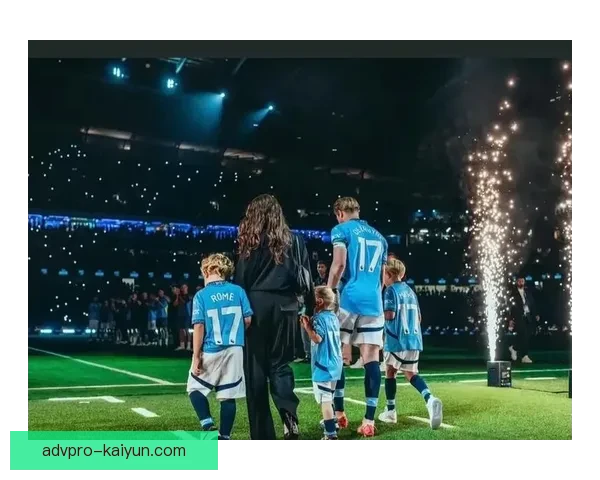 德布劳内在更衣室中的领导地位持续增强，球队凝聚力显著提升